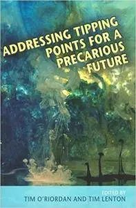 Addressing Tipping Points for a Precarious Future (British Academy Original Paperbacks)