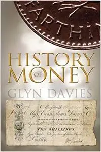 A History of Money: From Ancient Times to the Present Day