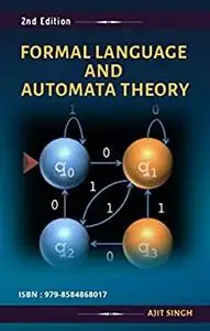 FORMAL LANGUAGE AND AUTOMATA THEORY: 2nd Edition