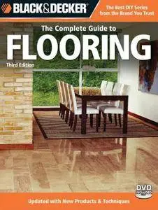 Black & Decker The Complete Guide to Flooring, with DVD, 3rd Edition