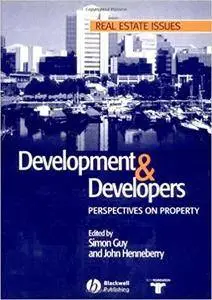 Development and Developers: Perspectives on Property (Repost)