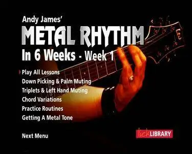 Andy James - Learn Metal Rhythm Guitar in 6 Weeks - Week 1-6 [repost]
