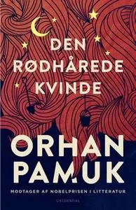 «Den rødhårede kvinde» by Orhan Pamuk