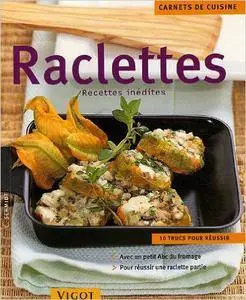 Claudia Schmidt - Raclettes: Recettes inédites [Repost]