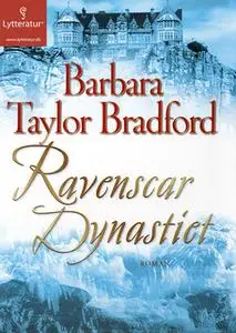 «Ravenscar Dynastiet» by Barbara Taylor Bradford