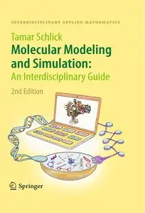 Molecular Modeling and Simulation: An Interdisciplinary Guide, 2 Edition (repost)