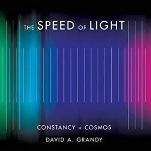 The Speed of Light: Constancy and Cosmos [Audiobook]