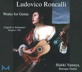 Hideki Yamaya - Ludovico Roncalli: Works for Guitar (2011)