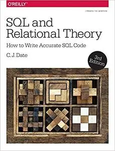 SQL and Relational Theory: How to Write Accurate SQL Code