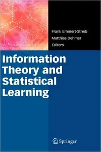 Information Theory and Statistical Learning (repost)