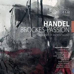 Richard Egarr, Academy of Ancient Music - George Frideric Handel: Brockes-Passion (2019)