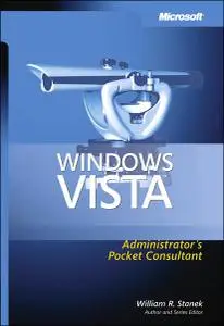 William R. Stanek, «Windows Vista Administrator's Pocket Consultant»