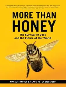 More Than Honey: The Survival of Bees and the Future of Our World