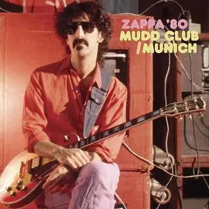 Frank Zappa - Zappa ’80 Mudd Club/Munich '80 (2023)