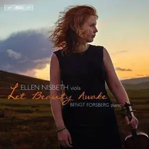 Ellen Nisbeth, Bengt Forsberg - Let Beauty Awake: Ralph Vaughan Williams, Rebecca Clarke, Benjamin Britten (2017)