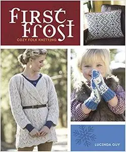 First Frost: Cozy Folk Knitting