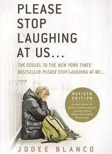 Please Stop Laughing at Us . . .: The Sequel to the New York Times Bestseller Please Stop Laughing at Me . . .