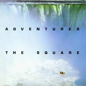 The Square - Adventures (1984/2015) [DSD64 + Hi-Res FLAC]