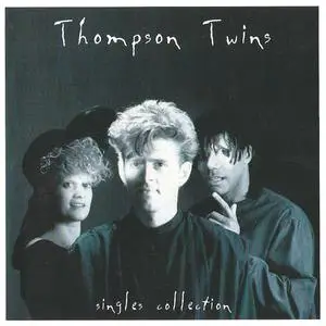 Thompson Twins - Singles Collection (1996) {Camden/BMG}