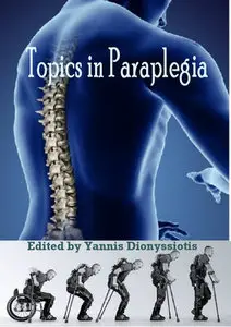 "Topics in Paraplegia" ed. by Yannis Dionyssiotis