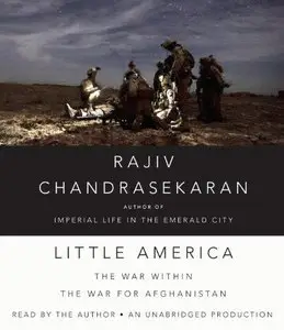 Little America: The War Within the War for Afghanistan (Audiobook) (Repost)