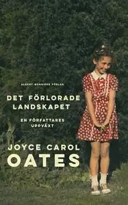 «Det förlorade landskapet» by Joyce Carol Oates