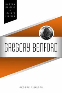 Gregory Benford (Modern Masters of Science Fiction)