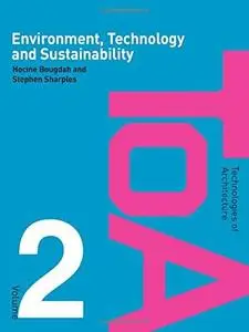 Environment, Technology and Sustainability, Volume 2 (Technologies of Architecture)