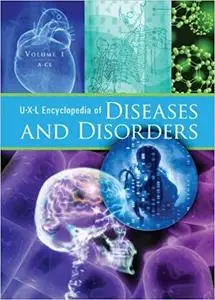 UXL Encyclopedia of Diseases and Disorders (5 Volume Set)