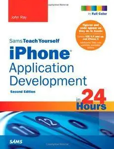 Sams Teach Yourself iPhone Application Development in 24 Hours, 2nd Edition(Repost)