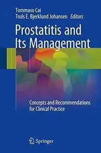 Prostatitis and Its Management: Concepts and Recommendations for Clinical Practice