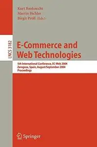 E-Commerce and Web Technologies: 5th International Conference, EC-Web 2004, Zaragoza, Spain, August 31-September 3, 2004. Proce