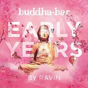 Buddha-Bar - Buddha-Bar Early Years By Ravin (2021)