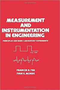 Measurement and Instrumentation in Engineering: Principles and Basic Laboratory Experiments