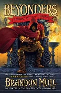 «A World Without Heroes» by Brandon Mull