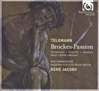 Rene Jacobs, Akademie fur Alte Musik Berlin, RIAS Kammerchor - Georg Philipp Telemann: Brockes-Passion (2009)