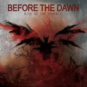 Before The Dawn - Rise Of The Phoenix (2012) [Limited Ed.]