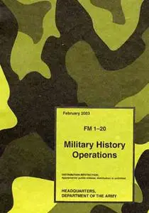 Field Manual FM 1-20 Military History Operations