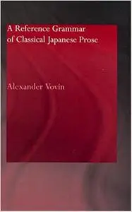 A Reference Grammar of Classical Japanese Prose