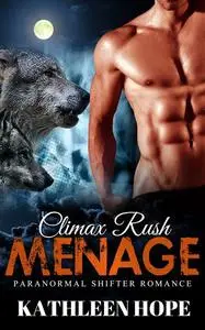 «Climax Rush» by Kathleen Hope