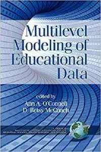 Multilevel Modeling of Educational Data (Hc) (Quantitative Methods in Education and the Behavioral Science)
