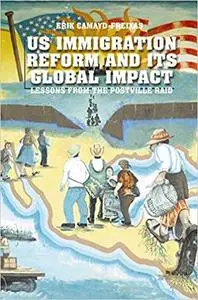 US Immigration Reform and Its Global Impact: Lessons from the Postville Raid (Repost)