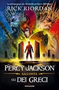 Rick Riordan - Percy Jackson racconta gli dei greci