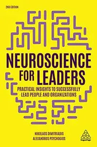 Neuroscience for Leaders: Practical Insights to Successfully Lead People and Organizations