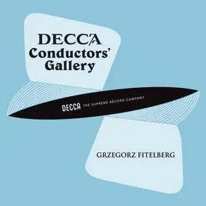 London Philharmonic Orchestra - Conductor's Gallery, Vol. 8- Grzegorz Fitelberg (2023) [Official Digital Download]