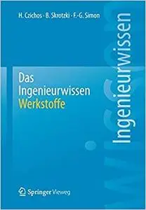 Das Ingenieurwissen: Werkstoffe