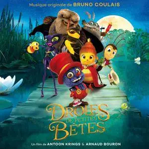 Bruno Coulais - Drôles de petites bêtes (Original Motion Picture Soundtrack) (2017)