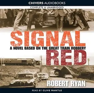 Signal Red: The Great Train Robbery