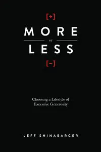 More or Less: Choosing a Lifestyle of Excessive Generosity