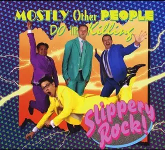 Mostly Other People Do the Killing - Slippery Rock (2013)